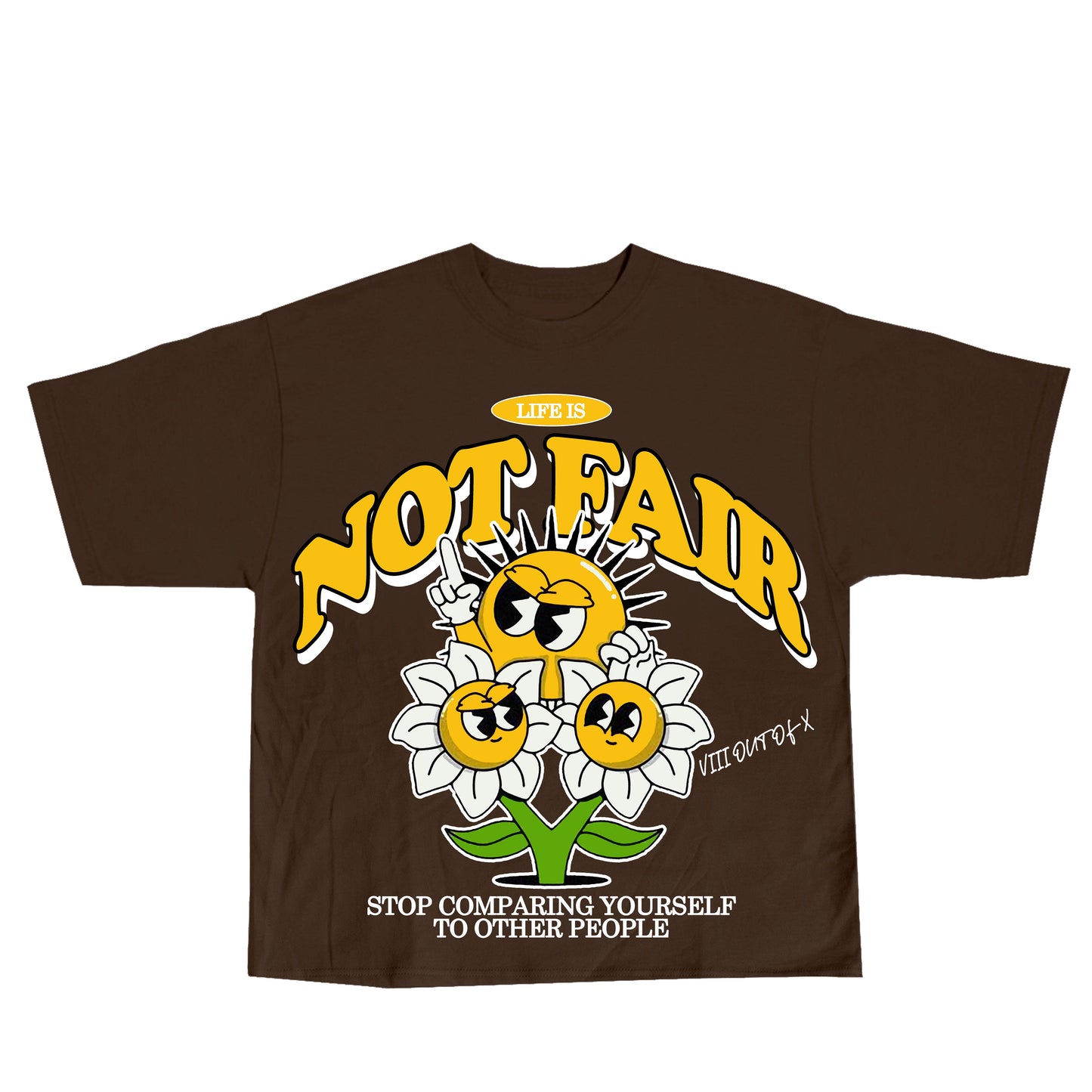 *PRE-ORDER* VIII Out Of X "Life Is Not Fair" T-Shirt (Brown)